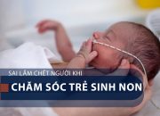Sai lầm chết người khi chăm sóc trẻ sinh non | VTC1