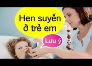 Cách chăm sóc trẻ bị hen suyễn tại nhà [GiupMe.com]