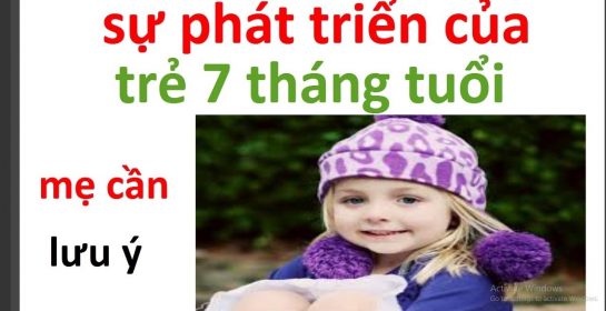 chăm sóc trẻ sơ sinh 7 tháng tuổi như thế nào/ sự phát triên của trẻ 7 tháng tuổi như thế nào