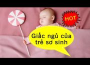 Chăm sóc trẻ sơ sinh – Giấc ngủ của trẻ sơ sinh mẹ cần biết [GiupMe.com]