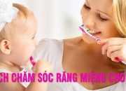 CÁCH CHĂM SÓC RĂNG MIỆNG CHO BÉ