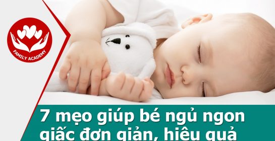 Chăm sóc trẻ sơ sinh – 7 mẹo giúp bé ngủ ngon giấc đơn giản, hiệu quả