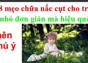 chăm sóc trẻ sơ sinh  8 mẹo chữa nấc cho trẻ nhỏ😍😍