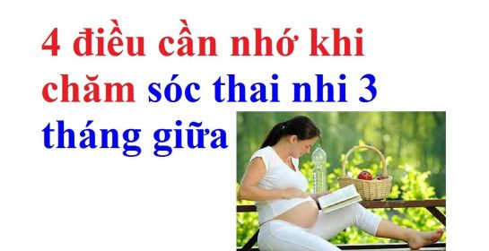 chăm sóc bà bầu 3 tháng giữa – chăm sóc mẹ và trẻ em