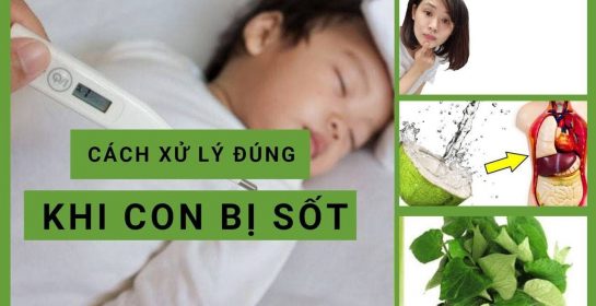 cách xử lý đúng khi con bị sốt (2019)