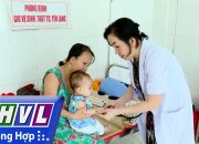 THVL | Sức khỏe của bạn: Phòng bệnh cho trẻ mùa nắng nóng