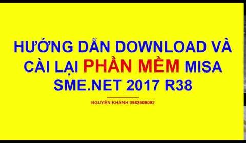 Hướng dẫn download và cài đặt phần mềm Misa Sme. net 2017 R38