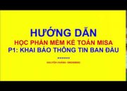 Hướng dẫn tự học phần mềm kế toán misa, khai báo thông tin ban đầu/ Lớp kế toán mất gốc