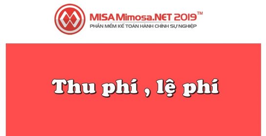 Thu phí, lệ phí trên MISA Mimosa.NET 2019 | Học MISA Online