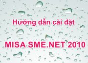 Cài đặt MISA SME.NET 2010. Setup phần mềm kế toán doanh nghiệp misa