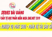 PHÂN HỆ TÀI SẢN CỐ ĐỊNH | TỰ HỌC PHẦN MỀM KẾ TOÁN MISA 2019