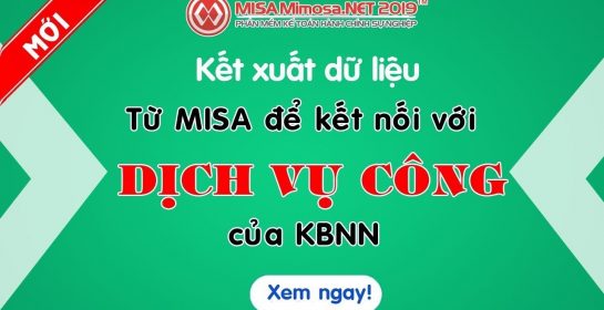 MỚI… xuất dữ liệu từ phần mềm kết nối DỊCH VỤ CÔNG của KBNN | MISA Mimosa.NET 2019