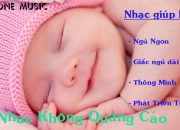 Nhạc cho mẹ và bé (Không Quảng Cáo) || Nhạc Mozart giúp bé ngủ ngon, thông minh, phát triển trí não