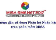 Hướng dẫn phân hệ Ngân hàng trên phần mềm MISA | Học MISA Online