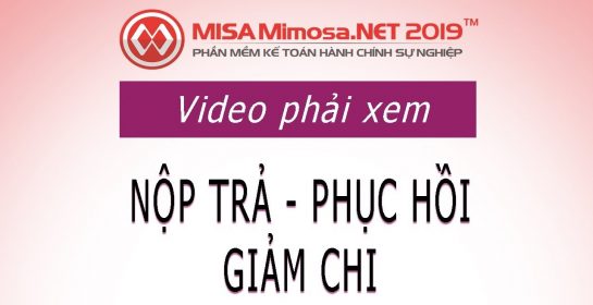 Nộp trả kinh phí – Video phải xem trên MISA Mimosa.NET 2019 | Học MISA Online