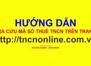 Hướng dẫn tra cứu mã số thuế TNCN trên trang http://tncnonline.com.vn