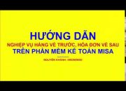 Hướng dẫn nghiệp vụ hàng về trước hóa đơn về sau trên phần mềm misa