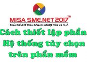 Hướng dẫn cách Thiết lập Hệ thống tùy chọn trên MISA SME.NET 2017 | Học MISA Online
