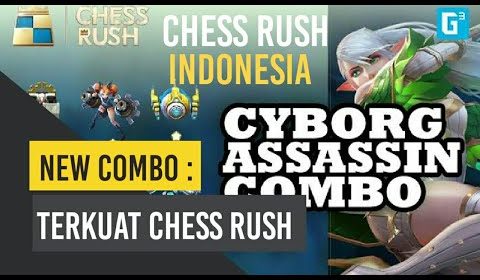 COMBO CYBROG ASASSIN TERKUAT – CHESS RUSH INDONESIA #05