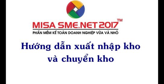 Hướng dẫn xuất nhập kho và chuyển kho | Học MISA Online
