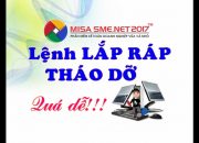 Lập lệnh LẮP RÁP và THÁO DỠ trên MISA – Dễ Không Tưởng!!! | Học MISA Online