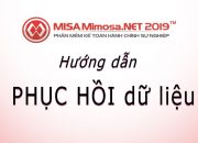 Phục hồi dữ liệu CỰC KỲ ĐƠN GIẢN trên MISA Mimosa.NET 2019 | Học MISA Online