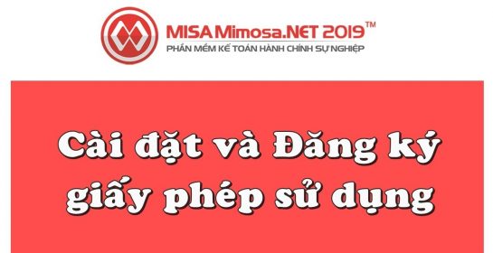 Cài đặt và đăng ký Giấy phép sử dụng trên MISA Mimosa.NET 2019 | Học MISA Online