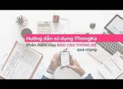 HƯỚNG DẪN SỬ DỤNG iThongKe – PHẦN MỀM NỘP BÁO CÁO THỐNG KÊ QUA MẠNG