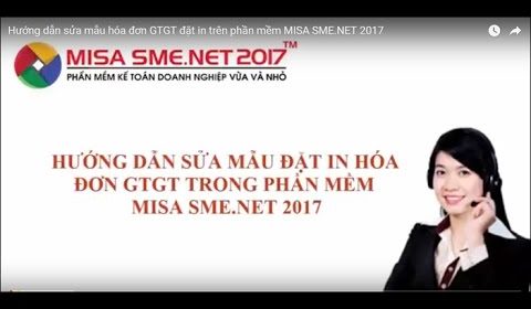 Hướng dẫn sửa mẫu hóa đơn GTGT đặt in trên phần mềm  MISA SME.NET 2017