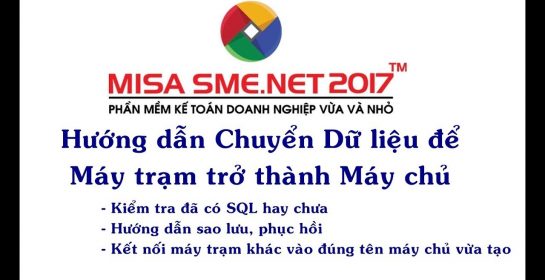 Hướng dẫn Chuyển dữ liệu để máy trạm trở thành máy chủ | Học MISA Online