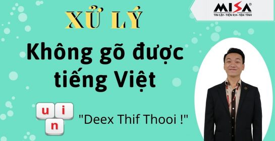 Không gõ được tiếng Việt trên MISA – xử lý dễ ờm | Học MISA ONline