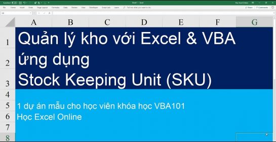 Cách quản lý kho đơn giản với VBA Excel ứng dụng SKUs (dự án trong khóa học VBA101)