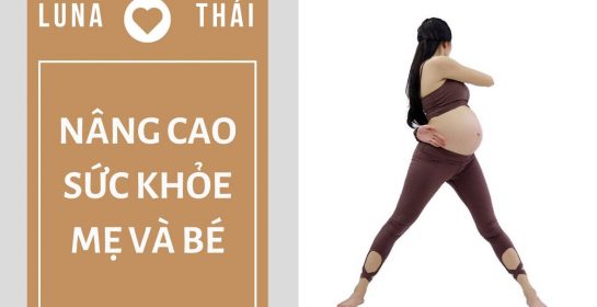 YOGA BẦU – NÂNG CAO SỨC KHỎE TRONG THAI KỲ  – YOGA LUNA THÁI