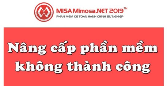 Cách xử lý việc nâng cấp không thành công trên MISA Mimosa.NET 2019 | Học MISA Online