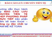 VIDEO HƯỚNG DẪN LẬP BÁO CÁO LƯU CHUYỂN TIỀN TỆ BẰNG KẾ TOÁN EXCEL_ĐAM MÊ KẾ TOÁN