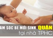 Chăm sóc bé sau sinh tại nhà ở Quận 6 TPHCM | Care With Love
