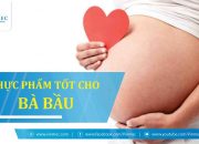 Chăm sóc sức khỏe phụ nữ mang thai: Cẩm nang mẹ bầu cần biết
