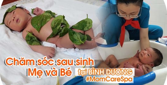 Chăm sóc bé sau sinh tại Bình Dương – Mom Care Spa