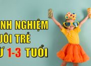 Chăm sóc trẻ 3 NĂM ĐẦU ĐỜI quan trọng AI CŨNG BIẾT, nhưng KHÔNG PHẢI AI CŨNG BIẾT DẠY CON ĐÚNG CÁCH