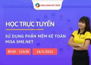 ĐÀO TẠO PHẦN MỀM KẾ TOÁN MISA NGÀY 16/01/2021 | MISA SME.NET 2021