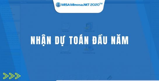 Nhận dự toán đầu năm | MISA MIMOSA.NET 2020