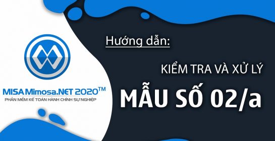 Kiểm tra Báo cáo đối chiếu kho bạc MẪU SỐ 02 | MISA MIMOSA.NET