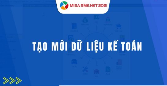 Tạo mới dữ liệu kế toán | MISA SME.NET 2021