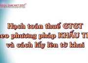 Hạch toán thuế GTGT theo phương pháp KHẤU TRỪ và cách lên tờ khai | Học MISA Online