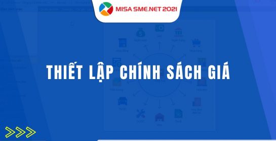 Thiết lập chính sách giá trên phần mềm MISA SME 2021