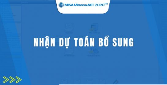 Nhận dự toán bổ sung | MISA MIMOSA.NET 2020