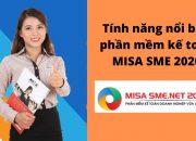Tính năng nổi bật của phần mềm kế toán MISA SME 2020 .