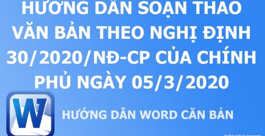 Hướng dẫn soạn thảo văn bản theo Nghị định 30/2020/NĐ-CP của Chính phủ ngày 05/3/2020