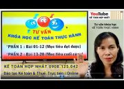 Học kế toán Tổng hợp & Bài ôn 1-12-20 – Tư vấn khóa học Kế Toán Thực hành thực tế đi làm